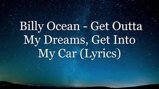 Billy Ocean - Get Outta My Dreams, Get Into My Car (Lyrics HD)