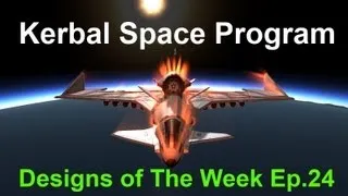 KSP - Designs of the Week Ep.24