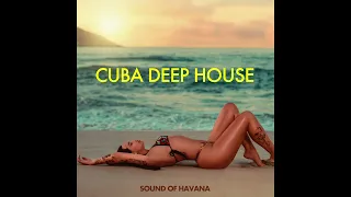 Cuba Deep House {2023} (Sound of Havana)