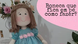 Boneca que fica em pé, como fazer? Como deixar sua boneca em pé.