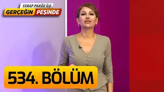 Gerçeğin Peşinde 534. Bölüm