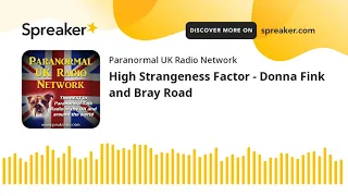 High Strangeness Factor - Donna Fink and Bray Road