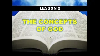 Lesson 2-THE CONCEPTS OF GOD