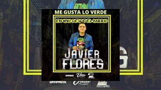 Me Gusta Lo Verde - Javier Flores Corridos 2020 (En Vivo Desde El Barrio)