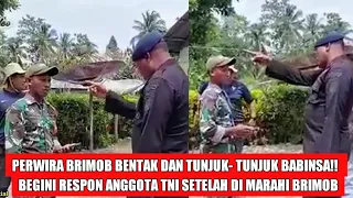 DETIK-DETIK BABINSA DI BENTAK PERWIRA BRIMOB!! BEGINI KRONOLOGI NYA??