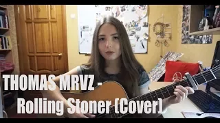 Thomas Mraz - Rolling Stoner (cover by Diana Lukmanova)