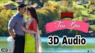 Tere Bin | 3D Audio | simmba