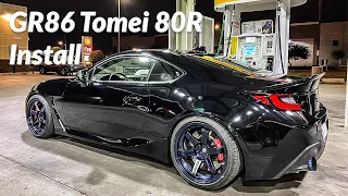 GR86 Tomei 80r Install