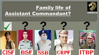 Family life of Assistant Commandant || ￼ असिस्टेंट कमांडेंट की फ़ैमिली लाइफ़ होती है?