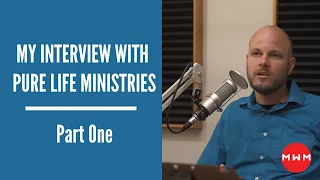 Pure Life Ministries Interview with Dustin Renz (Pt 1)