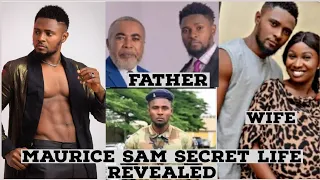 ACTOR MAURICE SAM BIOGRAPHY | HIS WIFE, AGE, FATHER & THINGS YOU PROBABLY DIDN'T KNOW ABOUT HIM