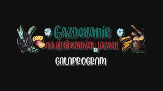 GALAPROGRAM - Gazdovanie na Hriňovských lazoch 2022