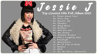 Jessie J Greatest Hits Full Album 2022 NO ADS 💝💝 - Top 20 Best Songs of Jessie J Playlist 💝💝