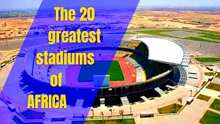 The 20 greatest African stadiums