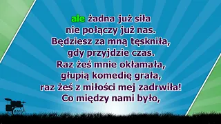 Będziesz za mną tęskniła - z linią melodyczną ( karaoke )