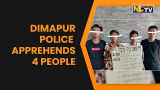 DIMAPUR POLICE APPREHENDS 4 PEOPLE ALLEGED FOR KIDNAPPING AND RANSOM