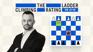 Recognizing & Laughing Off Mistakes | Climbing the Rating Ladder vs. 2118