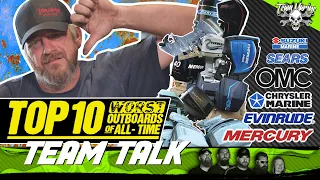 TEAM TALK: TOP 10 WORST OUTBOARDS OF ALL TIME (JUNK!)