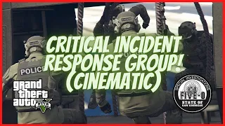 GTA 5 Roleplay | Five-0 Task Force | Critical Incident Response Group! (Cinematic)