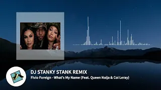 Fivio Foreign - What's My Name | DJ Stanky Stank