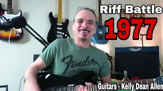 1977 - The Top 10 Greatest Guitar Riffs. Riff Battle Royal '77!