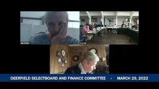 Deerfield Selectboard An dFinance Committee - March 29, 2022