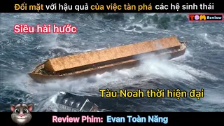 Con tàu Noah thời hiện đại siêu hài hước | Review phim Evan toàn năng | Ngày tận thế
