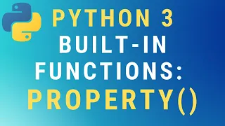 Python 3 property() function and @property decorator TUTORIAL