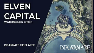 Elven Capital | Inkarnate Timelapse