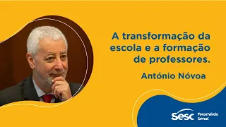 A transformação da escola e a formação de professores :: António Nóvoa