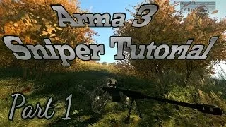 Arma 3: Sniper tutorial - Part 1: Positioning yourself and how to stay hidden.