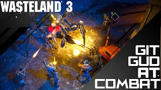 WASTELAND 3 - ADVANCED COMBAT TIPS & TRICKS  Combat Guide