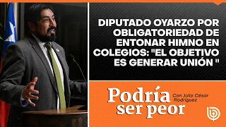 Diputado Oyarzo por obligatoriedad de entonar himno en colegios: "El objetivo es generar unión "