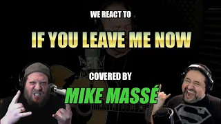 Chicago: If You Leave Me Now (Cover by Mike Massé) | Two Old Unhinged Musicians React!