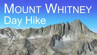 Mount Whitney Single Day Hike: The Most Complete Mt Whitney Trail Video Documentation | 4K POV