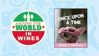 Once Upon a Time | Around the World in Wines