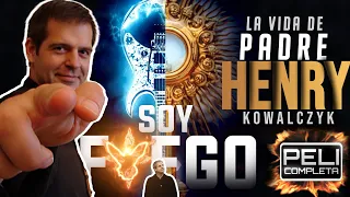 SOY FUEGO - Padre Henry (Película Completa)