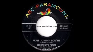 Bernadette Peters - Wait Johnny For Me [ABC-Paramount] 1965 Teen Oldies 45