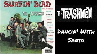 The Trashmen - Dancin' With Santa