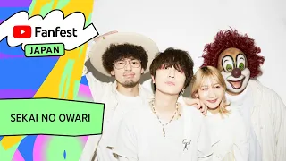 SEKAI NO OWARI「Habit」| YTFF Japan 2022