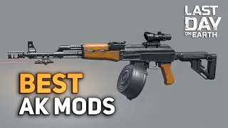 BEST AK MODS TIERLIST! NOOB TO PRO #28 - Last Day on Earth: Survival