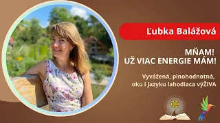 Mňam! Už viac energie mám - Ľubka Balážová