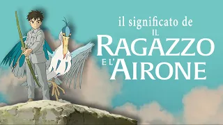 Il Significato de IL RAGAZZO E L'AIRONE