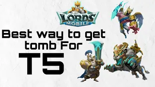 Best way to get tombs for T5-Lords Mobile #lordsmobile #tier5 #gaming #tipsandtricks
