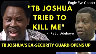 "TB Joshua Tries to Kill me" Pst. Adeboye, TB Joshua’s Ex-Security Guard Reveals Shocking Details!