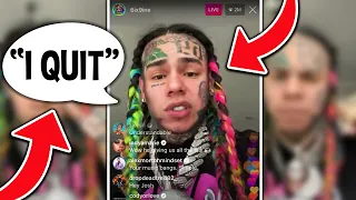 6ix9ine Says He's QUITTING RAP Because Of This...