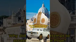 Why did someone attempt to assassinate the Car Pope?