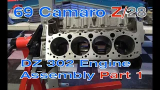 69 Camaro Z/28 LeMans Blue Full Restoration Video Series - Part 14 - 302 DZ Engine Assembly - Part 1