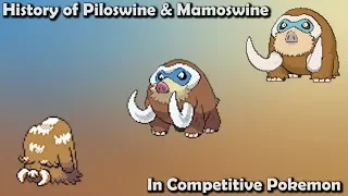 How GOOD were PIloswine & Mamoswine ACTUALLY - History of Competitive Piloswine & Mamoswine