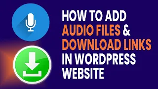 How to Add Audio Files and Download Link in WordPress Website